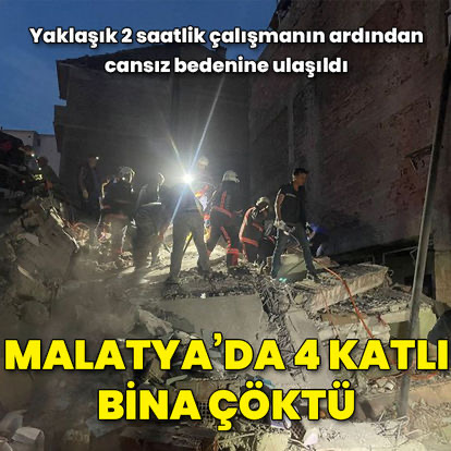 Malatya’da 4 katlı bina çöktü