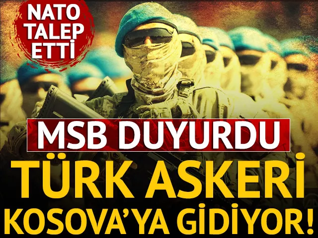 Türk askeri Kosova’ya gidiyor…