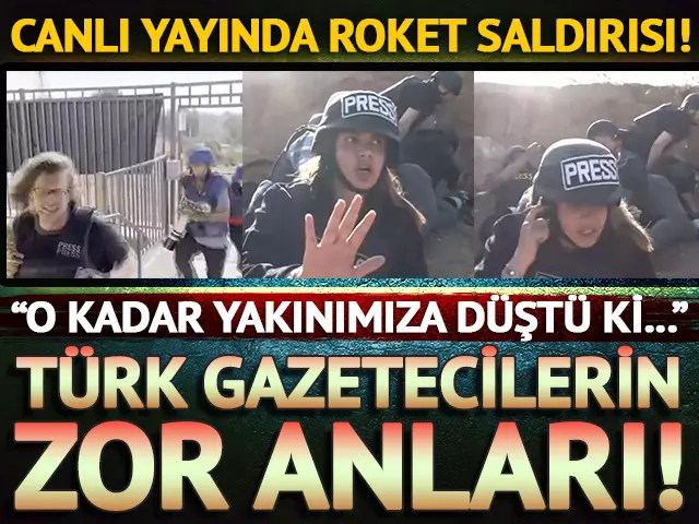 Türk gazetecilerin yanına roket düştü..